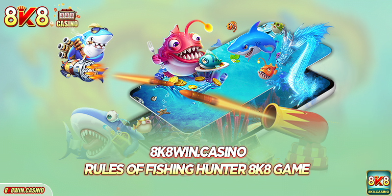 Rules of Fishing Hunter FB777 game