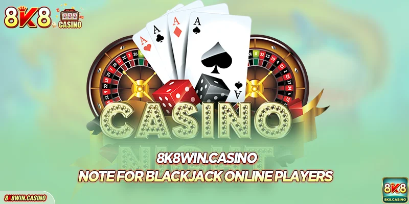Note for blackjack online players