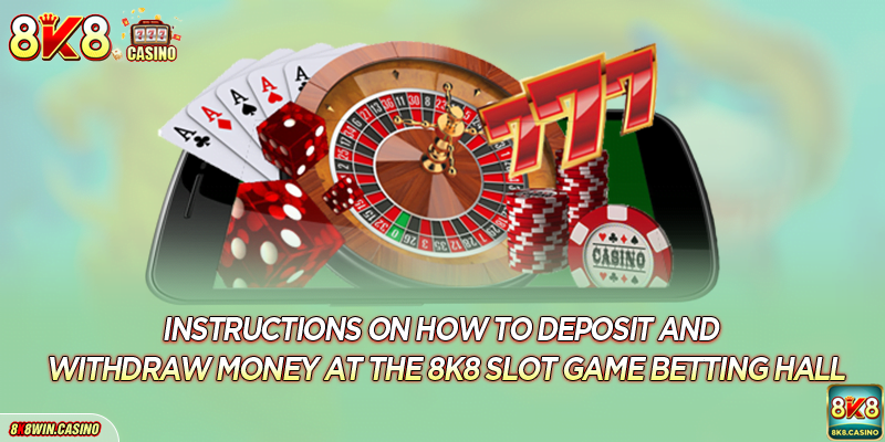 Instructions on how to deposit and withdraw money at the FB777 Slot game betting hall